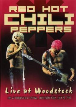 Red Hot Chili Peppers : Live at Woodstock